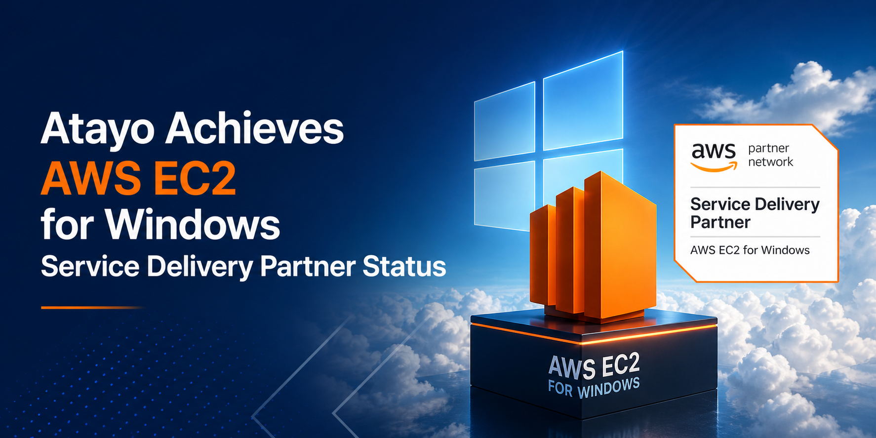 Atayo Achieves AWS EC2 for Windows Service Delivery Partner Status